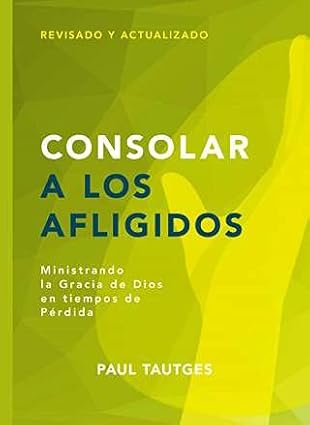 Consolar a los Afligidos: ministrando la gracia de Dios en tiempos de pérdida