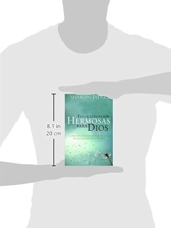 Tus Cicatrices son Hermosas para Dios: Cómo encontrar paz y propósito en las heridas del pasado.
