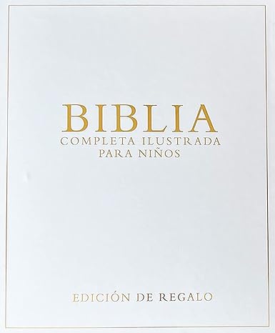 Biblia Completa Ilustrada para Niños - Edición de Regalo