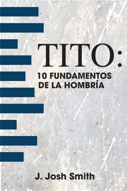 Tito: 10 Fundamentos de la Hombría