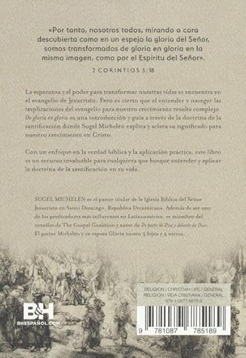 De Gloria en Gloria - un Evangelio que salva y santifica