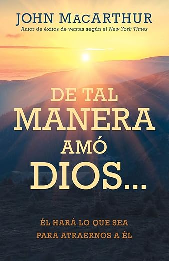 De tal manera amó Dios…