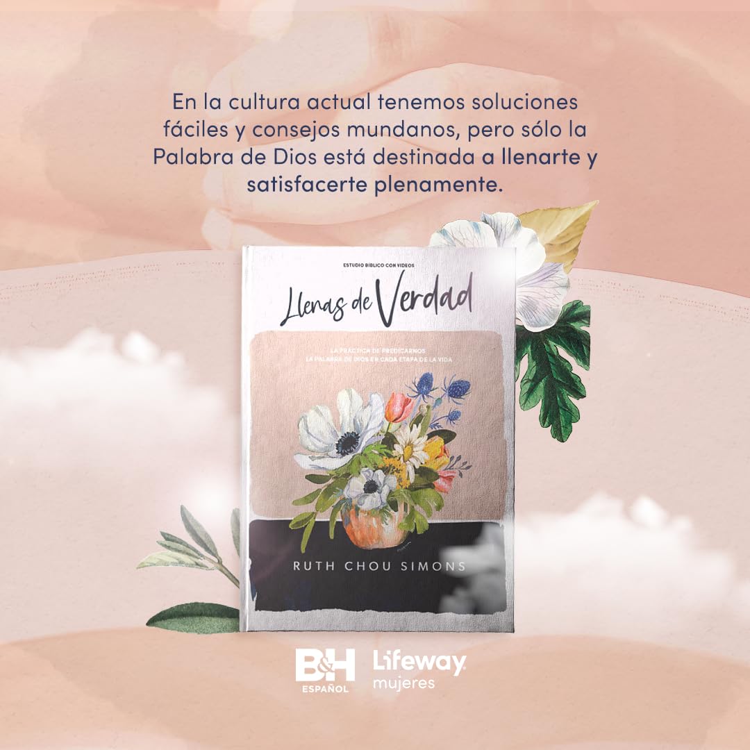 Llenas de Verdad: La práctica de predicarnos la Palabra de Dios en cada etapa de la vida