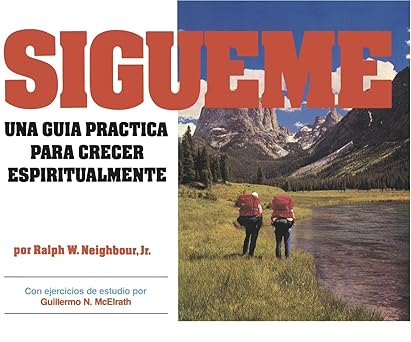 Sígueme. Una guía práctica para crecer espiritualmente.