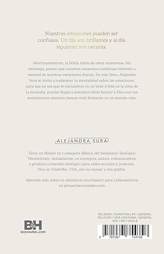 No Desperdicies tus Emociones: como ellas te acercan a Dios y le dan gloria