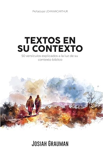 Textos en su contexto - 50 versículos explicados a la luz de su contexto bíblico