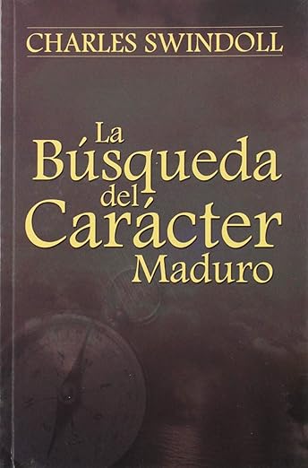 La Busqueda Del Caracter Maduro