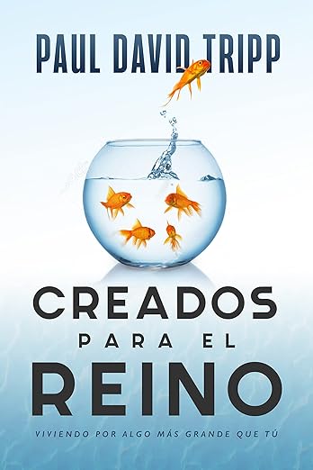 Creados para el Reino - viviendo por algo mas grande que tu