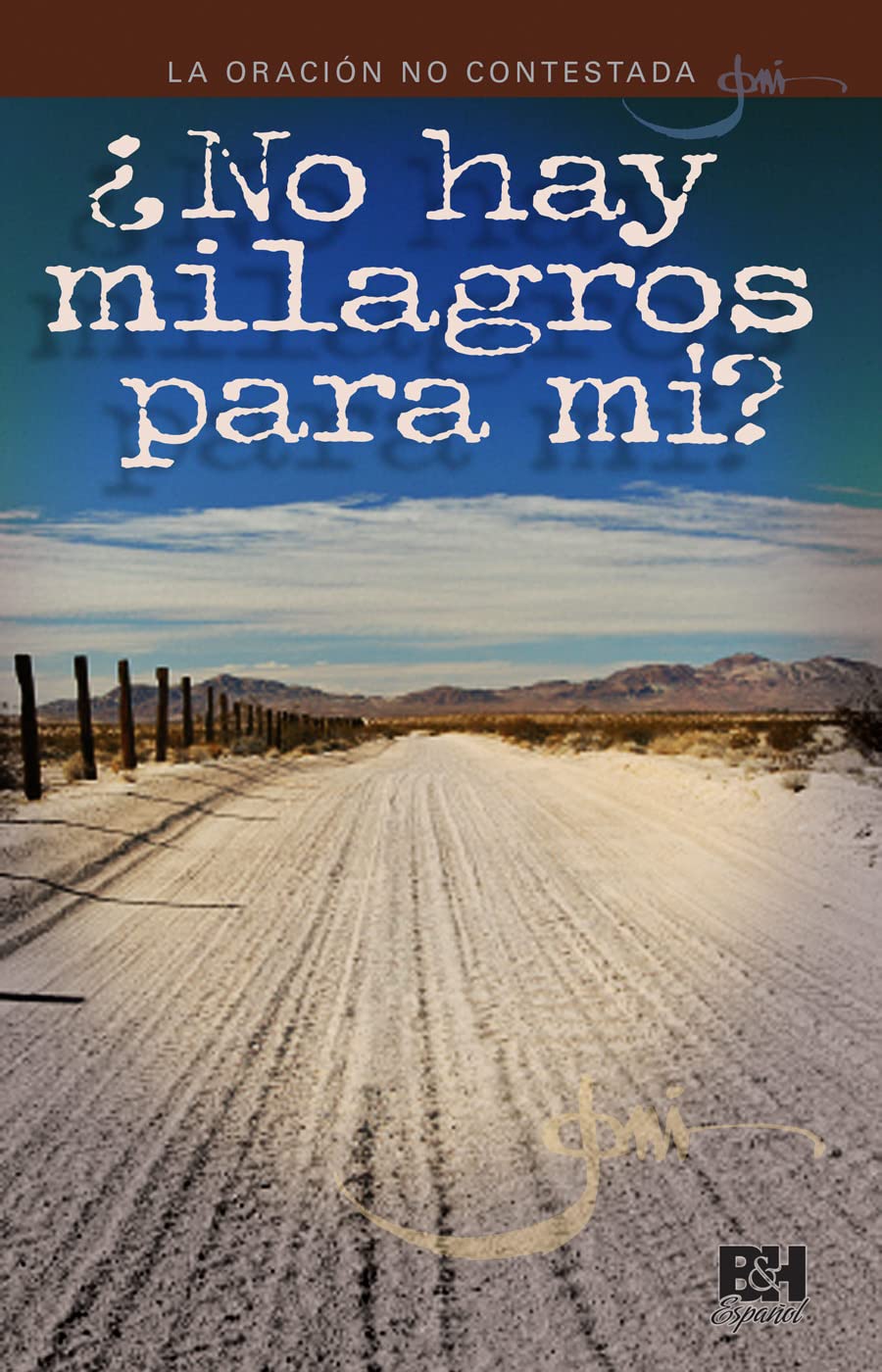 No Hay milagros para mi?/ La oracion no contestada- Folleto