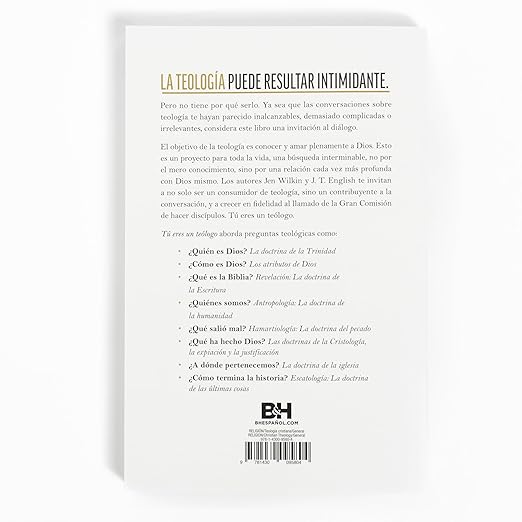 Tu Eres un Teologo: una invitacionpara conocer y ama plenamente a Dios
