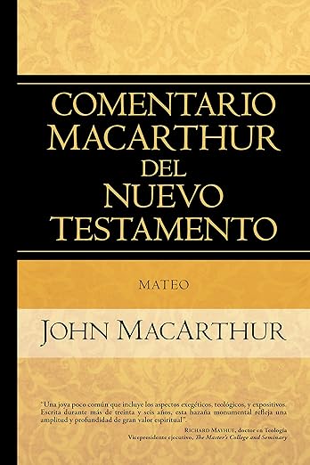 Mateo: Comentario Macarthur Del N.T.