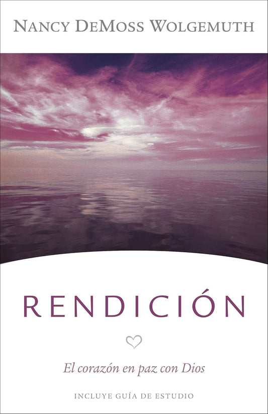 Rendición: El corazón en paz con Dios