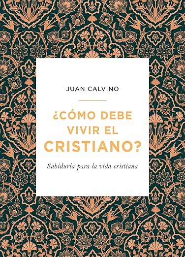 ¿Como Debe Vivir El Cristiano: sabiduria para la vida cristiana?