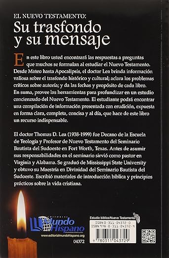 El Nuevo Testamento: Su Trasfondo Y Su Mensaje