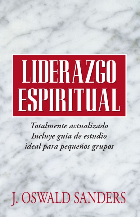 Liderazgo espiritual: Ed. revisada (Spanish Edition)