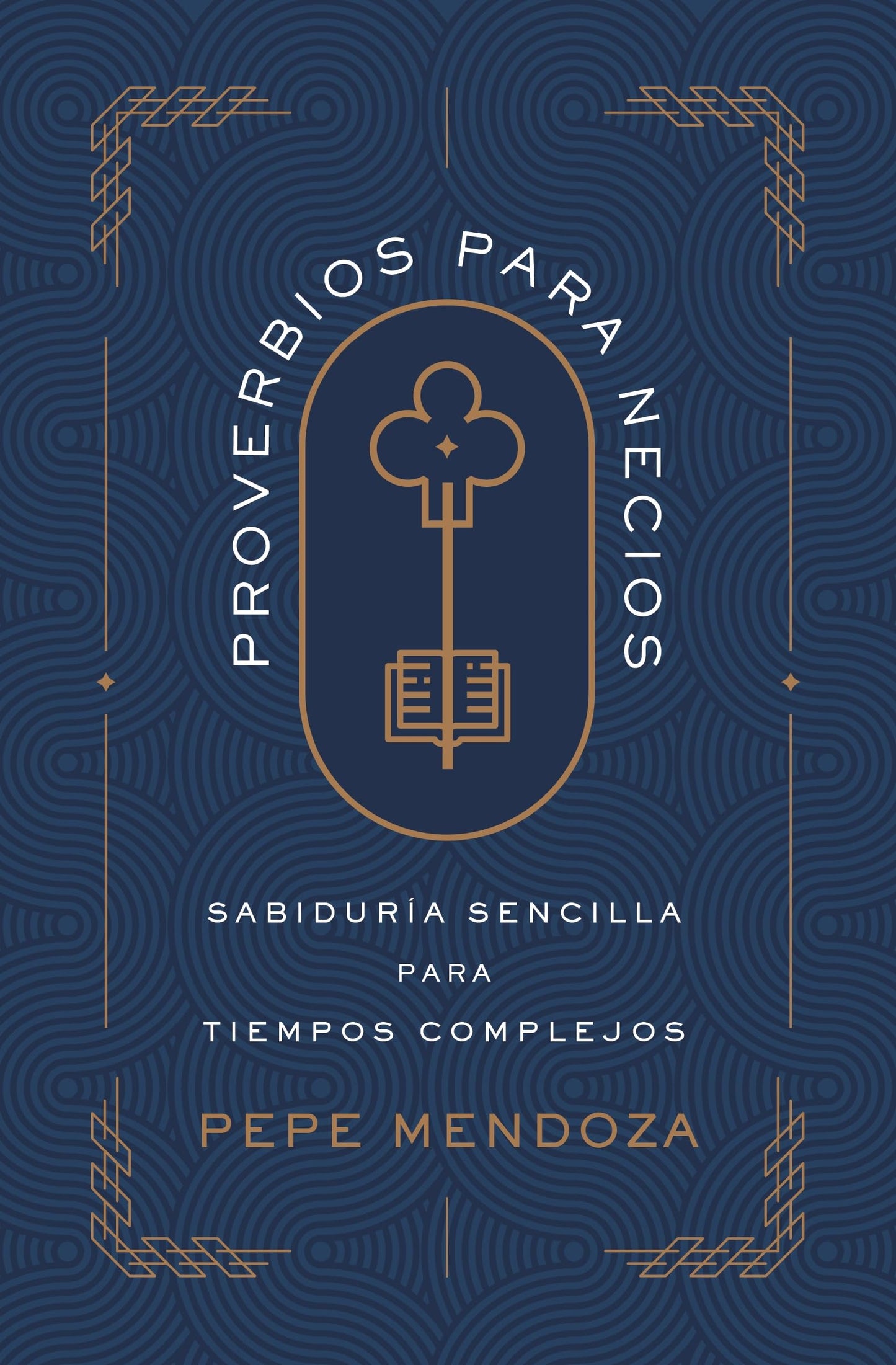 Proverbios para necios: 31 días de sabiduría sencilla para tiempos complicados