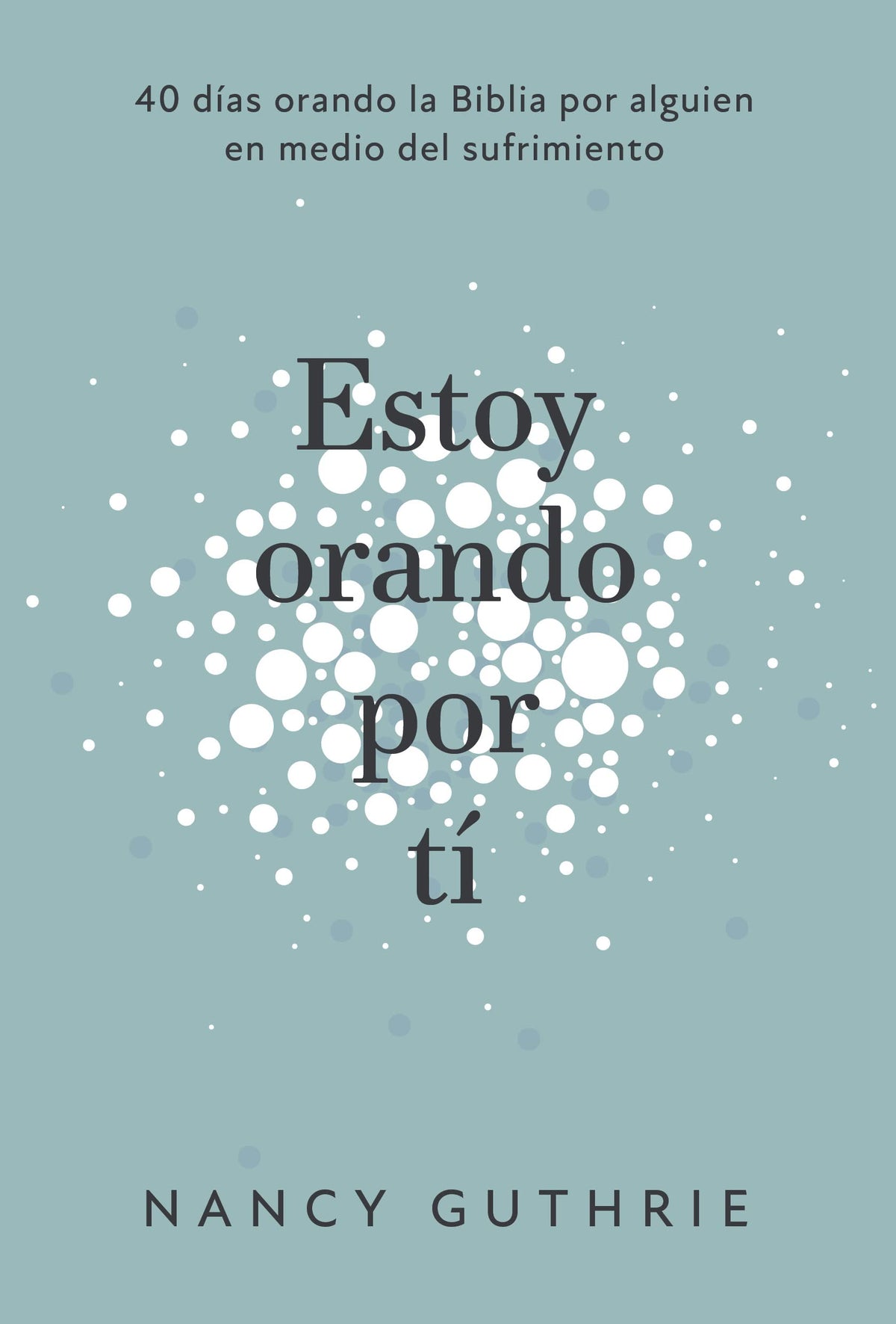 Estoy orando por ti | I'm Praying For You (Spanish Edition)