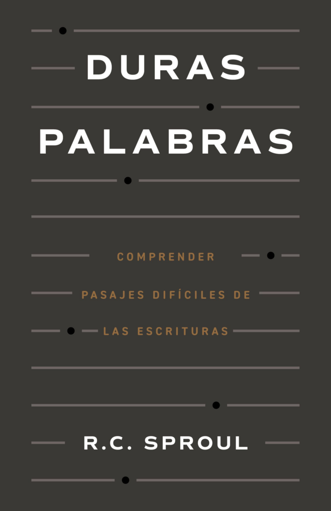 Duras palabras - entendiendo pasajes dificiles de las Escrituras