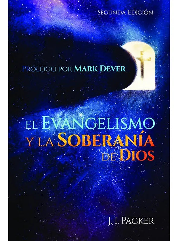 El Evanglismo y la Soberania de Dios (segunda edicion)