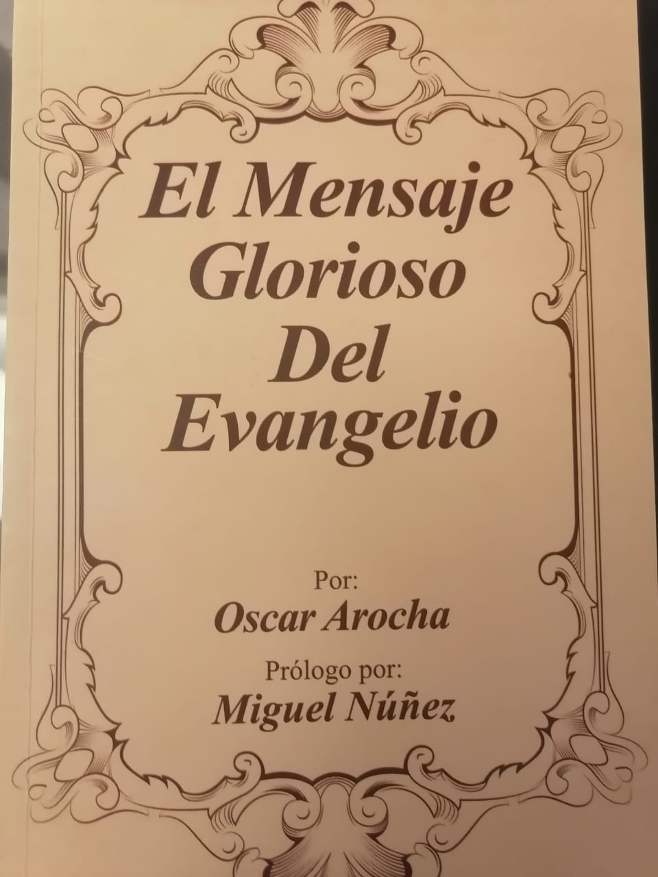 El Mensaje Glorioso del Evangelio