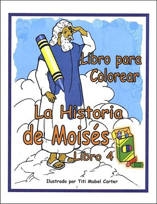 La Historia de Moises /libro para colorear
