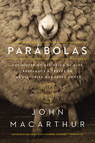 Parábolas: Los misterios del reino de Dios revelados a través de las historias que Jesús contó