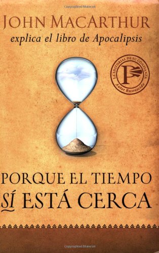 Porque el tiempo sí está cerca (Spanish Edition)