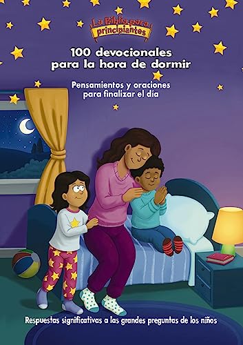 La Biblia para principiantes: 100 devocionales para la hora de dormir