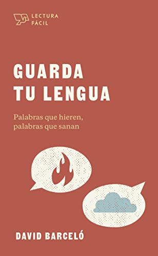 Guarda tu lengua: Palabras que hieren, palabras que sanan (Lectura fácil)