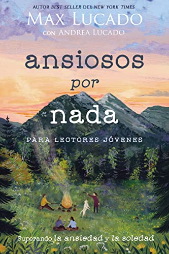 Ansiosos por nada (para lectores jóvenes): Superando la ansiedad y la soledad
