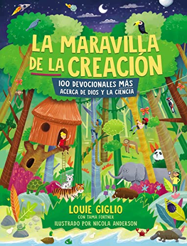 La Maravilla de la creación: 100 devocionales más acerca de Dios y la ciencia