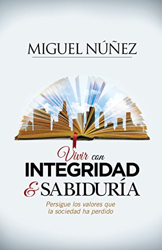 Vivir con integridad y sabiduría - persigue los valores que la sociedad ha perdido