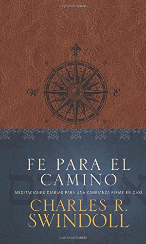 Fe para el camino: Meditaciones diarias para una confianza firme en Dios