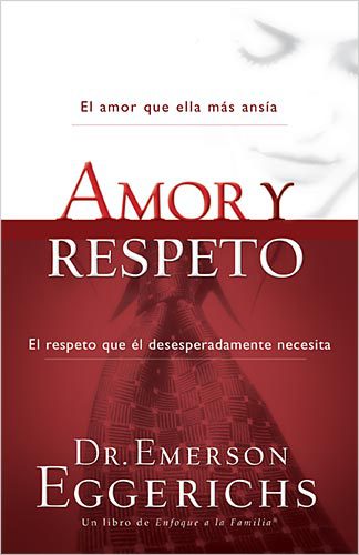 Amor y Respeto: El amor que ella mas ansía. El respeto que el desesperadamente necesita