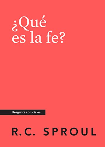 ¿Qué es la fe?