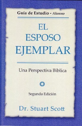 EL ESPOSO EJEMPLAR GUIA DE ESTUDIO