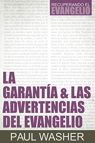 La garantía & las advertencias del evangelio (Spanish Edition)