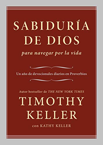 Sabiduría de Dios para navegar por la vida: Un año de devocionales diarios en Proverbios (Spanish Edition)