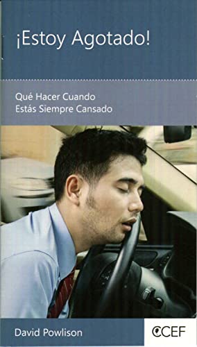 ¡Estoy Agotado! - Qué Hacer Cuando Estás Siempre Cansado