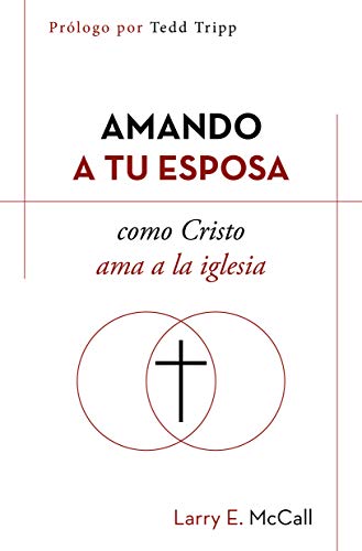 Amando a tu esposa como Cristo ama a la iglesia