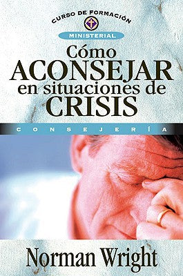 Cómo aconsejar en situaciones de crisis (Curso de Formacion Ministerial|Consejeria)