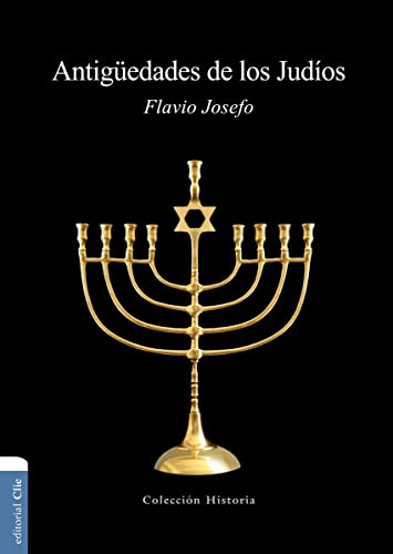 Antigüedades de los Judíos de Flavio Josefo (Coleccion Historia)