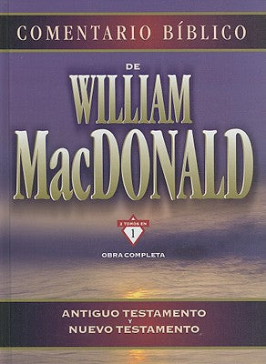Comentario Biblico de William MacDonal al Antiguo y al Nuevo Testamento
