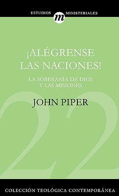 Alégrense las naciones! (Colección Teológica Contemporánea)