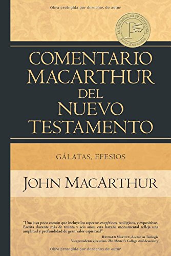 Gálatas y Efesios: Comentario MacArthur del Nuevo Testamento