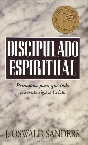 Discipulado Espiritual: principios para que todo creyente siga a Cristo
