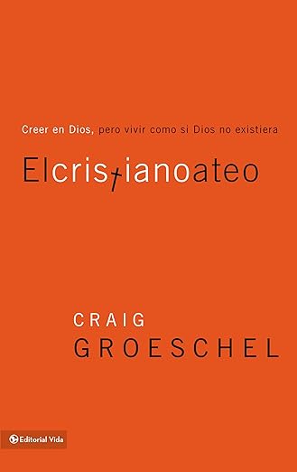 El Cristiano ateo: Creer en Dios pero vivir como si Dios no existiera