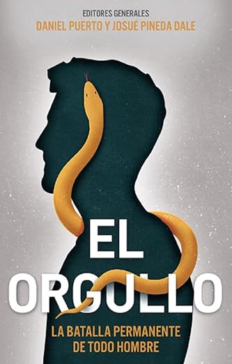 El Orgullo: La batalla permanente de todo hombre