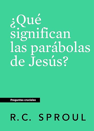 ¿Qué significan las parabolas de Jesús?