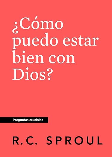 ¿Cómo puedo estar bien con Dios? (serie preguntas cruciales) -bolsillo